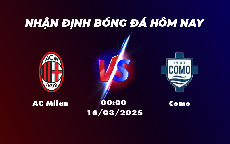 Soi kèo AC Milan vs Como Chờ đợi chiến thắng cách biệt cho đội chủ nhà 1 ac milan como 16 03 seria a