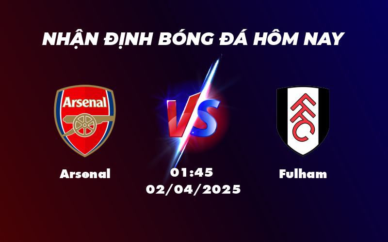 Nhận định Arsenal vs Fulham Pháo thủ tự tin giành 3 điểm trên sân nhà 1 arsenal fulham 02 04 ngoai hang anh