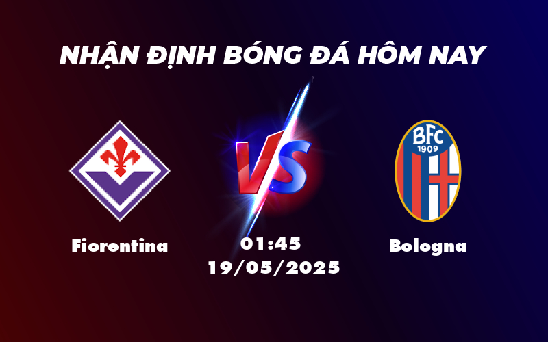 Nhận định Fiorentina vs Bologna Cuộc đối đầu thú vị tại Serie A 1 fiorentina bologna 19 05 seria a