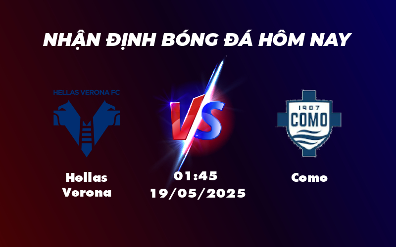 Soi kèo Hellas Verona vs Como Cuộc đụng độ cân não tại Serie A 1 hellas verona como 19 05 seria a