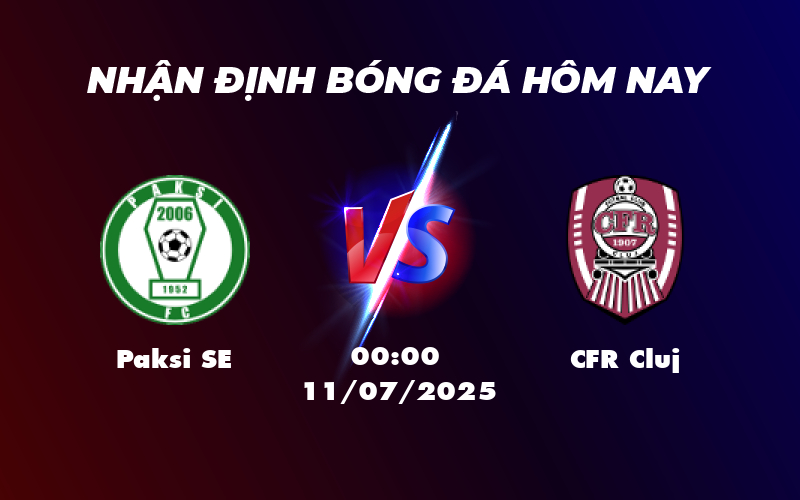 Nhận định soi kèo Paksi SE vs CFR Cluj Khẳng định vị thế cửa trên 1 paksi se cfr cluj 11 07 c2