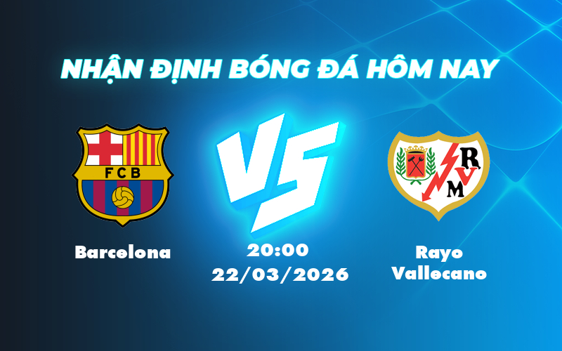 Nhận định soi kèo Barcelona vs Rayo Vallecano Khi sức mạnh áp đảo lên tiếng 1 barcelona rayo vallecano 22 03 la liga