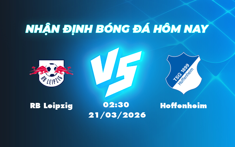 Nhận định soi kèo RB Leipzig vs Hoffenheim Cuộc đối đầu cân tài cân sức tại Bundesliga 1 rb leipzig hoffenheim 21 03 bundesliga