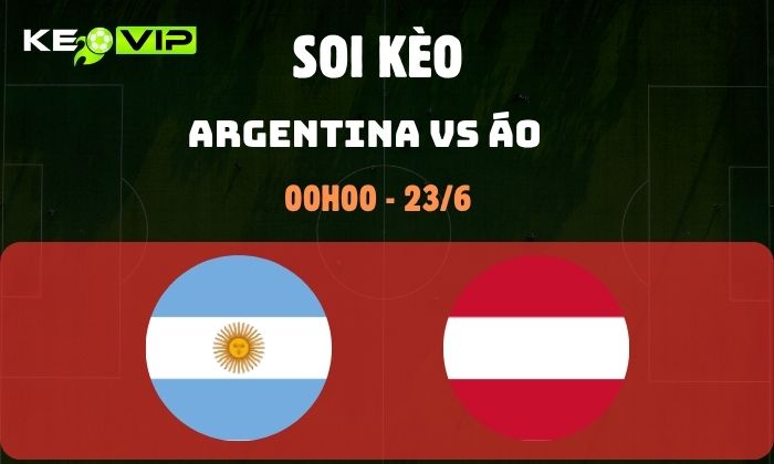 Nhận định soi kèo Argentina vs Áo WC2026, 0h ngày 23/06 1 Argentina vs Áo