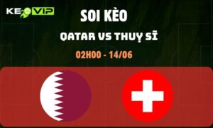 Qatar vs Thụy Sĩ