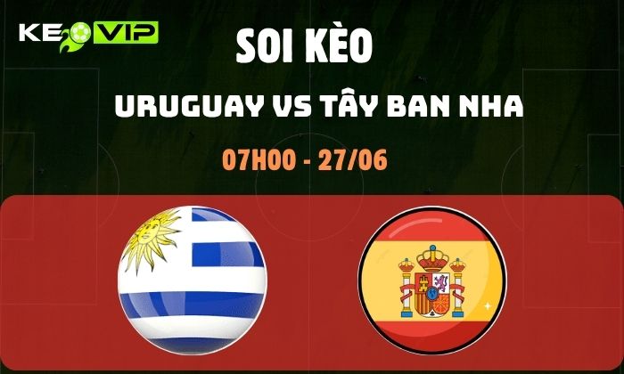 Uruguay vs Tây Ban